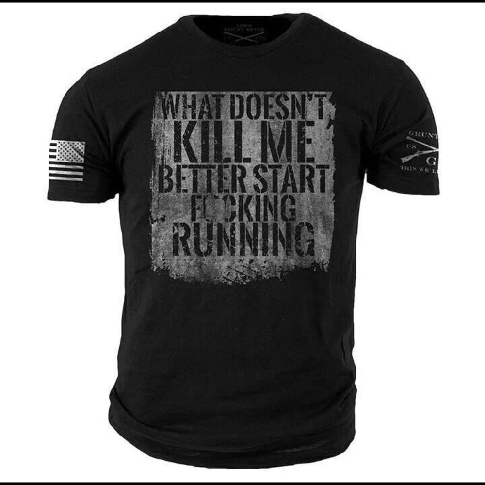 What doesn’t kill me better start running